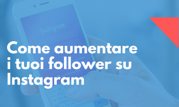 aumentare i tuoi follower su Instagram