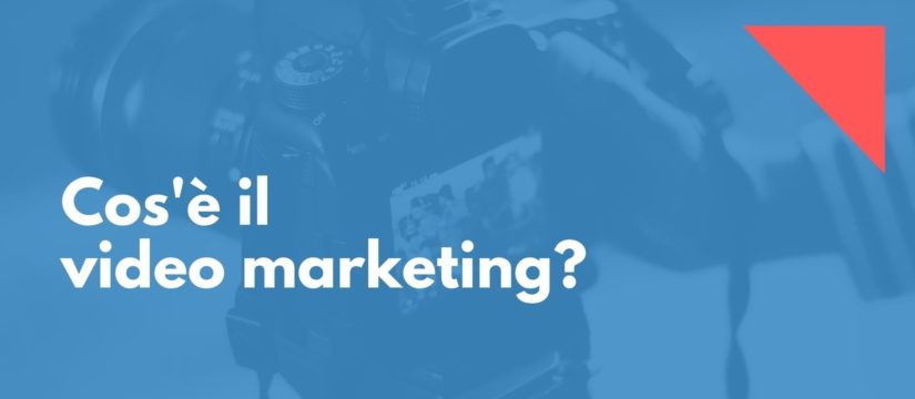 Cos'è il video marketing