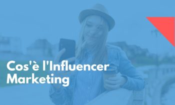 cosa è l'influencer marketing